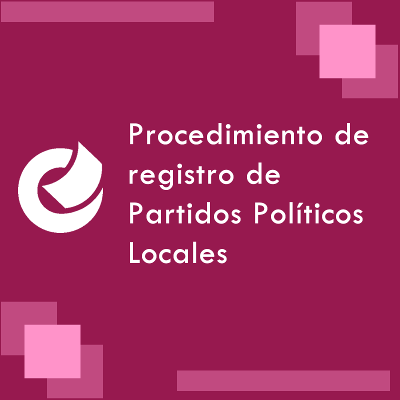 Procedimiento De Registro De Partidos Políticos Locales